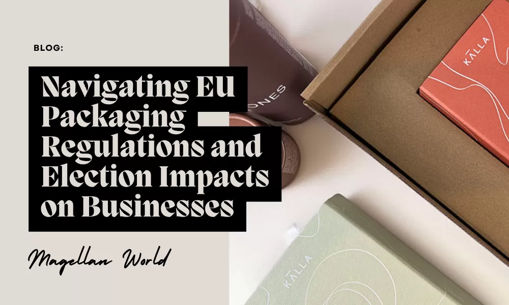 Navigating EU Packaging Regulations and Election Impacts on Businesses